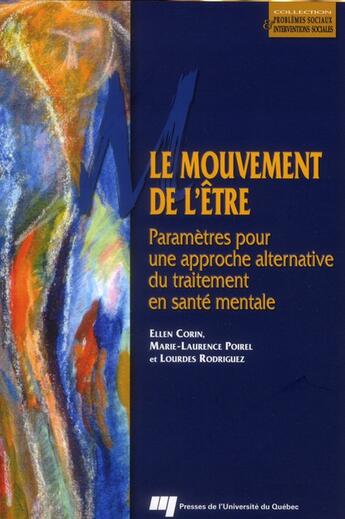 Couverture du livre « Le mouvement de l'être ; paramètres pour une approche alternative du traitement en santé mentale » de  aux éditions Pu De Quebec