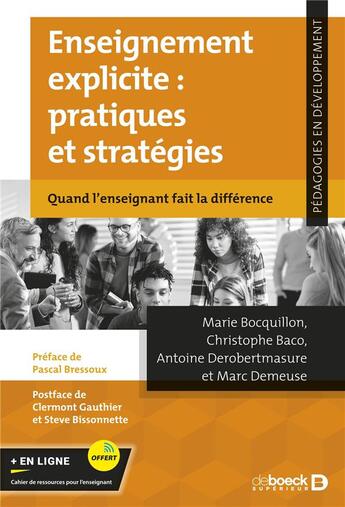 Couverture du livre « Enseignement explicite : pratiques et stratégies : Quand l'enseignant fait la différence » de Marc Demeuse et Antoine Derobertmasure et Marie Bocquillon et Christophe Baco aux éditions De Boeck Superieur