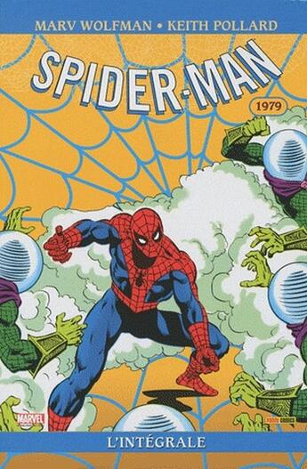 Couverture du livre « Spider-Man : Intégrale vol.19 : 1979 » de Michele Wolfman et Ketih Pollard aux éditions Panini