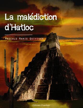 Couverture du livre « La malédiction d'Hatloc » de Pascale Marie Quiviger aux éditions Praelego