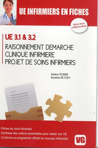 Couverture du livre « UE INFIRMIERS EN FICHES RAISONNEMENT DEMARCHE CLINIQUE INFIRMIERE » de N.Peziere aux éditions Vernazobres Grego