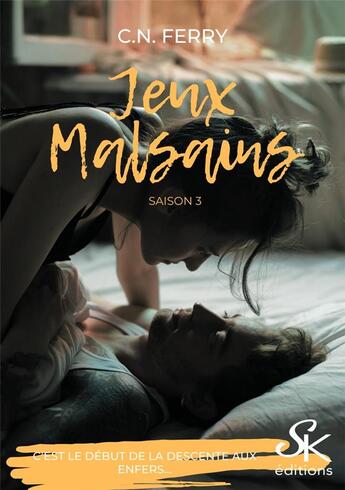 Couverture du livre « Jeux malsains Tome 3 » de C.N. Ferry aux éditions Sharon Kena