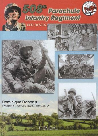 Couverture du livre « 508th parachute infantry regiment ; red devils » de Dominique Francois aux éditions Heimdal