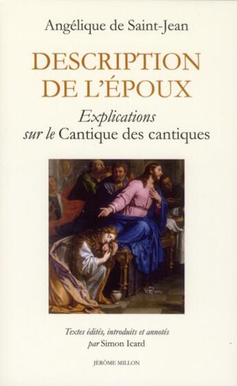 Couverture du livre « Description de l'époux ; explications sur le Cantique des cantiques » de Angelique De Saint-Jean aux éditions Millon