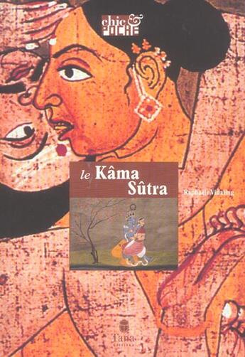 Couverture du livre « Le Kama-Sutra » de Vidaling Raphaele aux éditions Tana