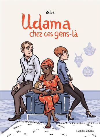 Couverture du livre « Udama, chez ces gens-là » de Zelba aux éditions La Boite A Bulles