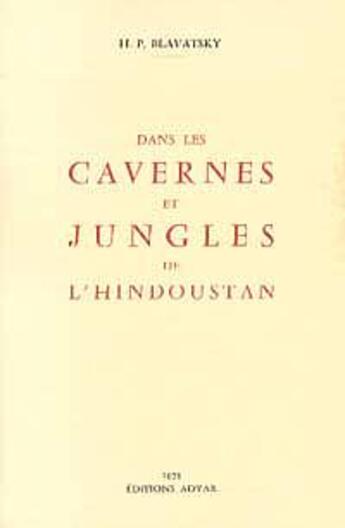 Couverture du livre « Dans les cavernes et jungles de l'hindoustan » de Blavatsky H P. aux éditions Adyar