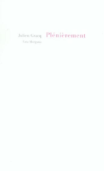 Couverture du livre « Plénièrement ; une journée chez Eliza » de Julien Gracq et Pierre Alechinsky aux éditions Fata Morgana