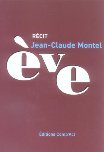 Couverture du livre « Eve » de Jean Claude Montel aux éditions Act Mem