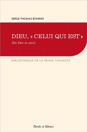 Couverture du livre « Celui qui est » de Serge-Thomas Bonino aux éditions Parole Et Silence