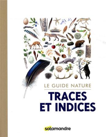 Couverture du livre « Le guide nature ; traces et indices » de  aux éditions Editions De La Salamandre