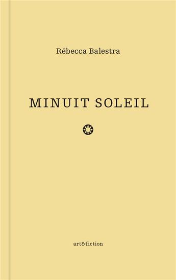 Couverture du livre « Minuit Soleil » de Rebecca Balestra aux éditions Art Et Fiction