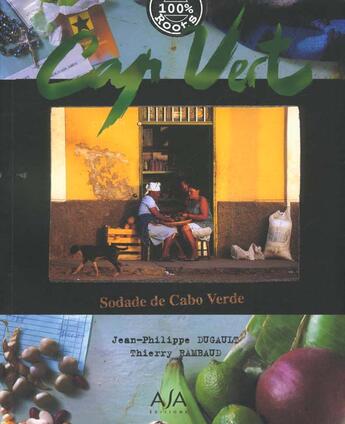 Couverture du livre « Cap vert ; soledade de Cabo Verde » de Thierry Rambaud et Jean-Philippe Dugault aux éditions Asa