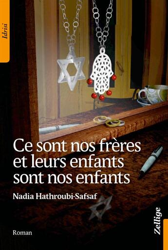 Couverture du livre « Ce sont nos frères et leurs enfants sont nos enfants » de Nadia Hathroubi-Safsaf aux éditions Zellige