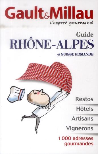 Couverture du livre « Guide Rhône-Alpes et Suisse romande » de Gault&Millau aux éditions Gault&millau
