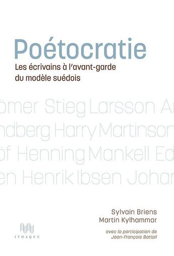 Couverture du livre « Poétocratie ; les écrivains à l'avant-garde du modèle suédois » de Jean-Francois Battail et Martin Kylhammar et Sylvain Brien aux éditions Ithaque