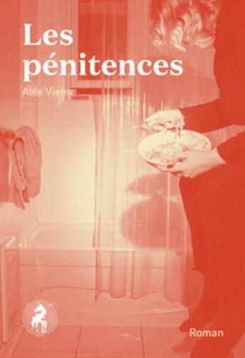 Couverture du livre « Les pénitences » de Alex Viens aux éditions Cheval D'août