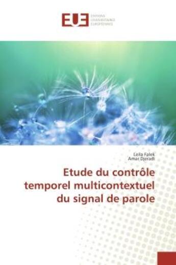 Couverture du livre « Etude du controle temporel multicontextuel du signal de parole » de Leila Falek aux éditions Editions Universitaires Europeennes