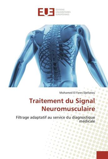 Couverture du livre « Traitement du signal neuromusculaire » de Djellatou-M aux éditions Editions Universitaires Europeennes