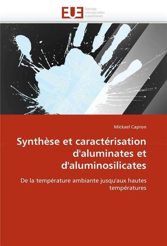 Couverture du livre « Synthese et caracterisation d'aluminates et d'aluminosilicates » de Capron-M aux éditions Editions Universitaires Europeennes