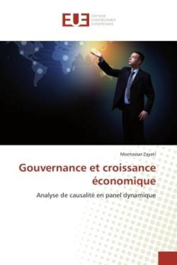 Couverture du livre « Gouvernance et croissance économique » de Montassar Zayati aux éditions Editions Universitaires Europeennes