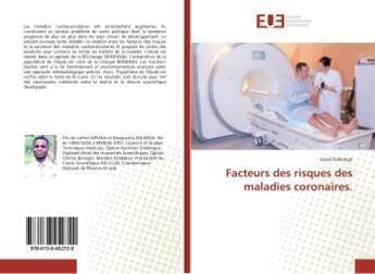 Couverture du livre « Facteurs des risques des maladies coronaires. » de Josué Kabongo aux éditions Editions Universitaires Europeennes