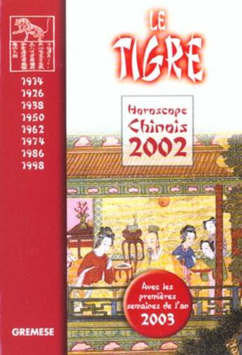 Couverture du livre « Horoscope Chinois 2002 ; Le Tigre » de T'Ien Hsiao Wei aux éditions Gremese