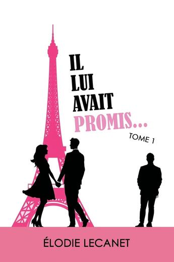 Couverture du livre « Il lui avait promis... Tome 1 » de Elodie Lecanet aux éditions Stylit