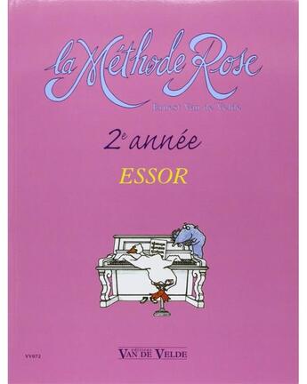 Couverture du livre « Methode rose 2eme annee : l'essor --- piano » de Van De Velde Ernest aux éditions Van De Velde