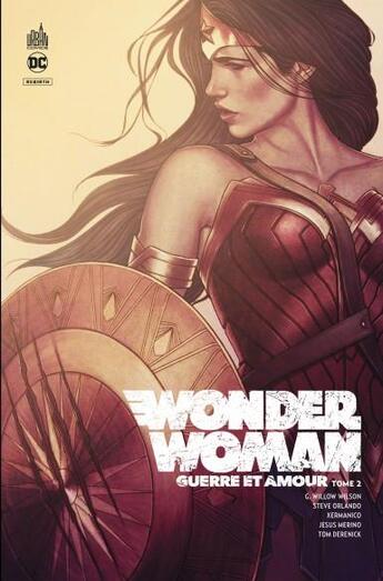 Couverture du livre « Wonder Woman - guerre et amour Tome 2 » de G. Willow Wilson et . Collectif aux éditions Urban Comics