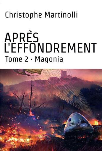 Couverture du livre « Après l'effondrement Tome 2 ; Magonia » de Christophe Martinolli aux éditions Kobo By Fnac