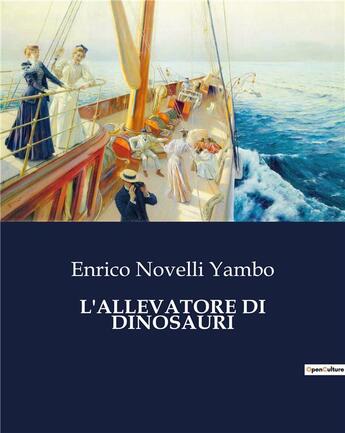 Couverture du livre « L'ALLEVATORE DI DINOSAURI » de Yambo Enrico Novelli aux éditions Culturea