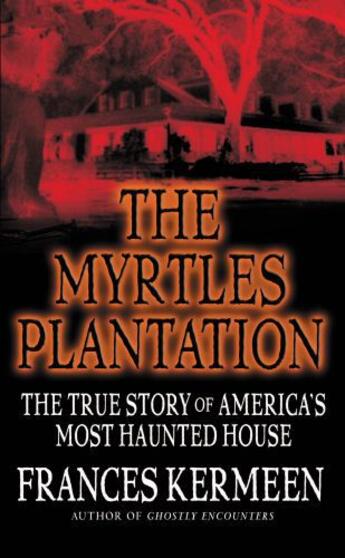 Couverture du livre « The Myrtles Plantation » de Kermeen Frances aux éditions Grand Central Publishing