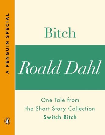 Couverture du livre « Bitch » de Roald Dahl aux éditions Penguin Group Us