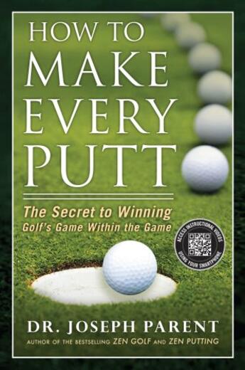 Couverture du livre « How to Make Every Putt » de Parent Joseph aux éditions Penguin Group Us