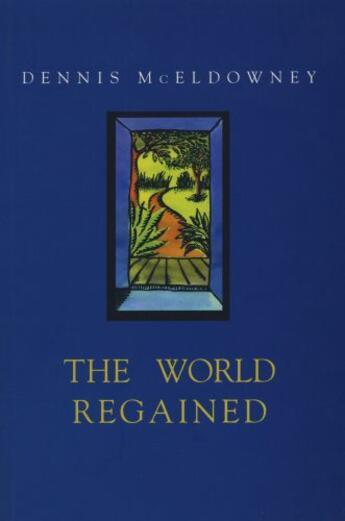 Couverture du livre « The World Regained » de Mceldowney Dennis aux éditions Auckland University Press