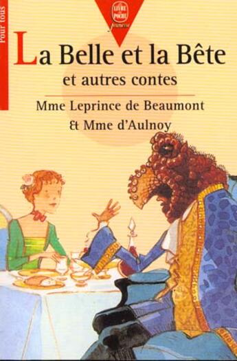 Couverture du livre « La belle et la bete et autres contes » de Jeanne-Marie Madame Leprince De Beaumont aux éditions Le Livre De Poche Jeunesse