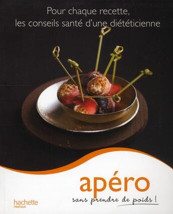 Couverture du livre « Apéro ; sans prendre de poids » de Andre-M-L aux éditions Hachette Pratique