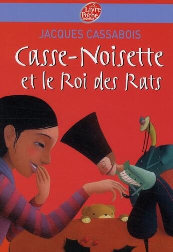 Couverture du livre « Casse-noisette et le roi des rats » de Jacques Cassabois aux éditions Le Livre De Poche Jeunesse