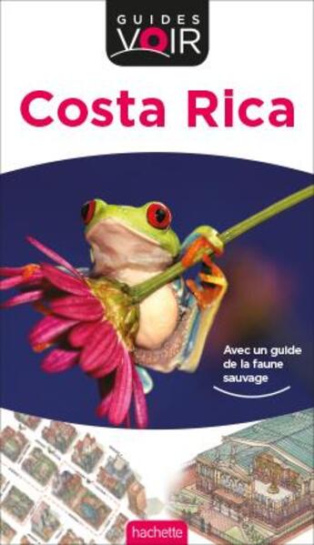 Couverture du livre « Guides voir : Costa Rica » de Collectif Hachette aux éditions Hachette Tourisme