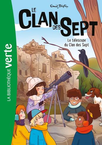 Couverture du livre « Le Clan des Sept Tome 12 : Le téléscope du Clan des Sept » de Enid Blyton et Cyrielle aux éditions Hachette Jeunesse