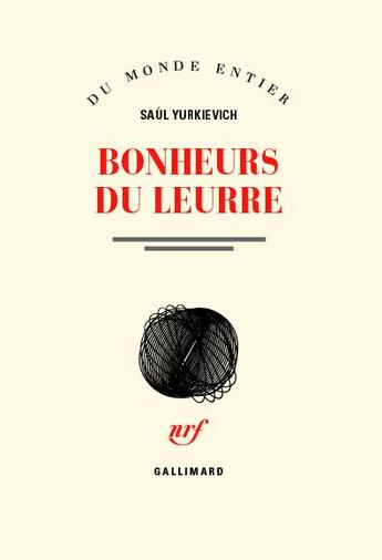 Couverture du livre « Bonheurs du leurre ; proses » de Saul Yurkievich aux éditions Gallimard