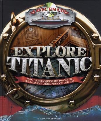 Couverture du livre « Explore le Titanic » de Peter Chrisp aux éditions Gallimard-jeunesse