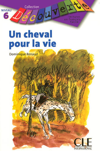 Couverture du livre « Un cheval pour la vie » de Dominique Renaud aux éditions Cle International