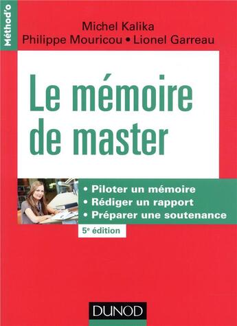 Couverture du livre « Le memoire de master - 5e ed. - piloter un memoire, rediger un rapport, preparer une soutenance (5e édition) » de Kalika/Mouricou aux éditions Dunod