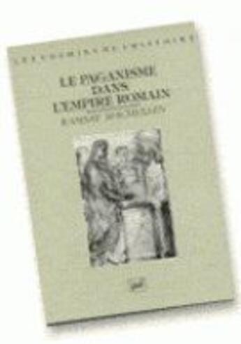 Couverture du livre « Le paganisme dans l'empire romain » de Ramsay Macmullen aux éditions Puf