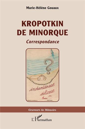 Couverture du livre « Kropotkin de Minorque » de Marie-Helene Gouaux aux éditions L'harmattan