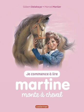 Couverture du livre « Martine monte à cheval » de Delahaye Gilbert et Marlier Marcel aux éditions Casterman