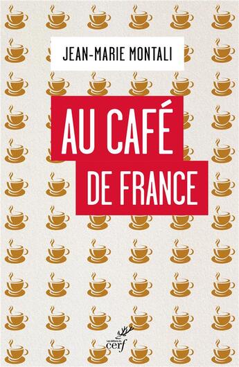 Couverture du livre « Au café de France » de Jean-Marie Montali aux éditions Cerf