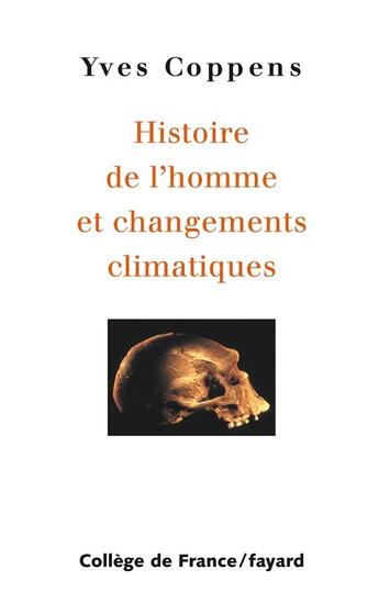 Couverture du livre « Histoire de l'homme et changements climatiques » de Yves Coppens aux éditions Fayard